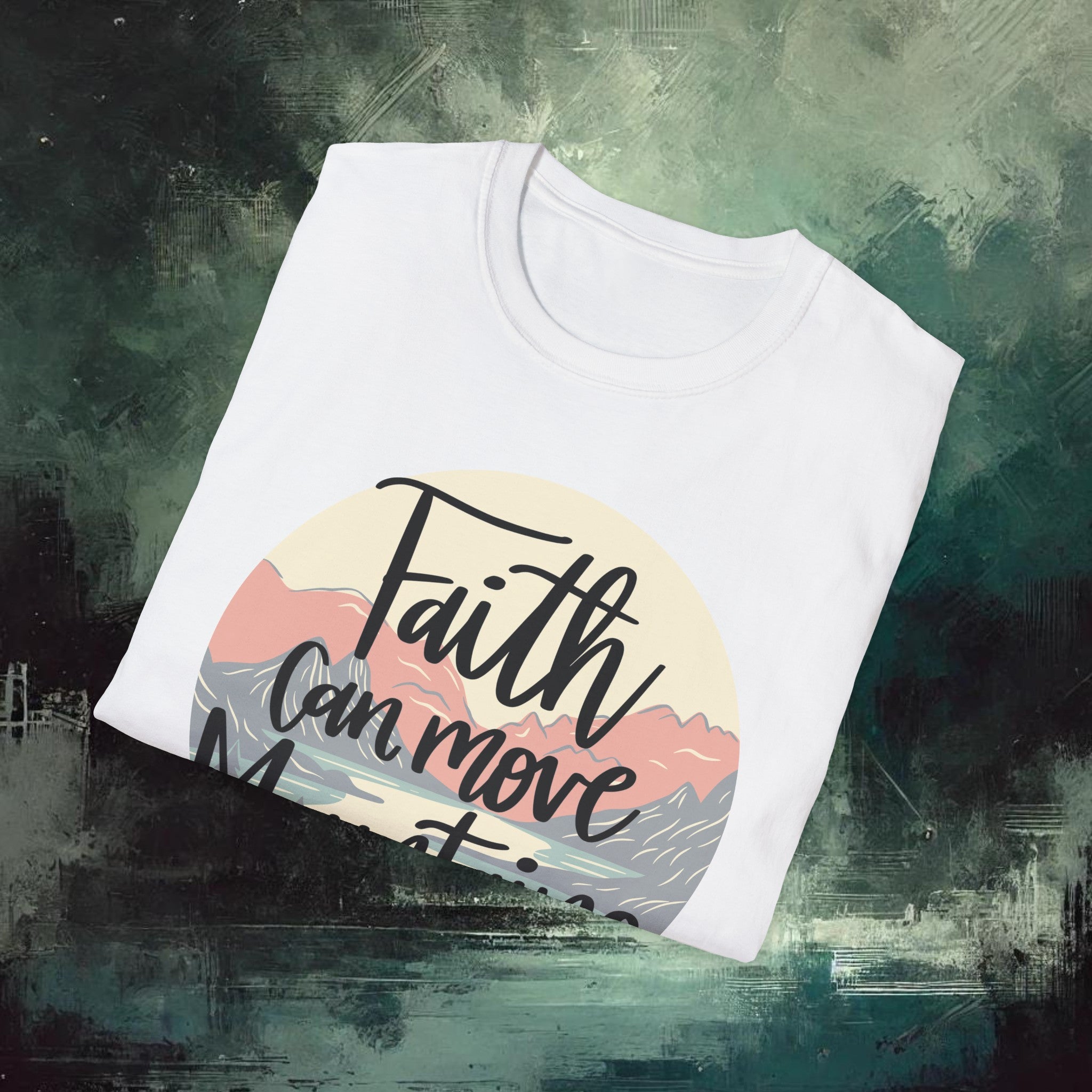 Moving Mountain with Faith Softstyle T-Shirt