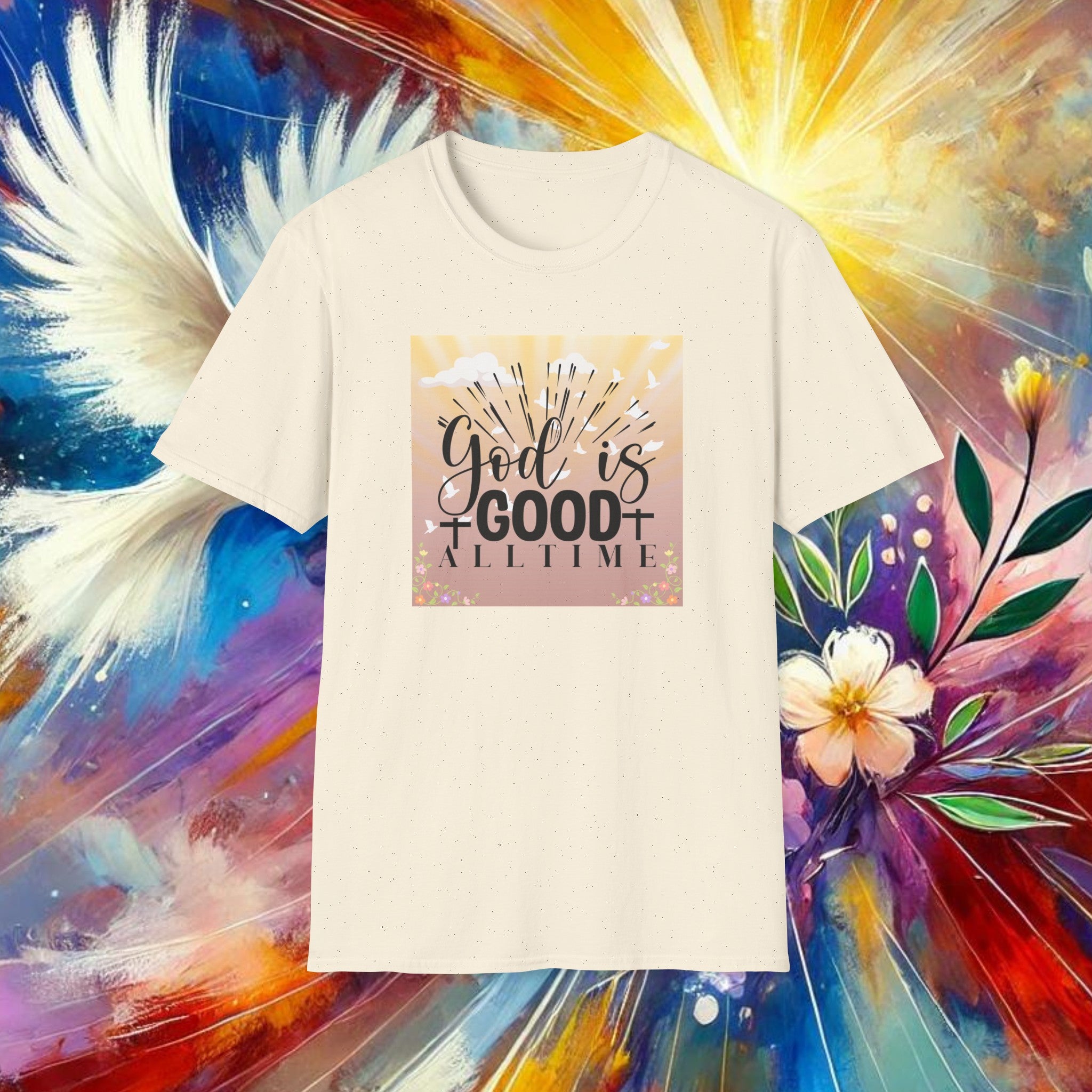 Good is Good All The Time T-Shirt