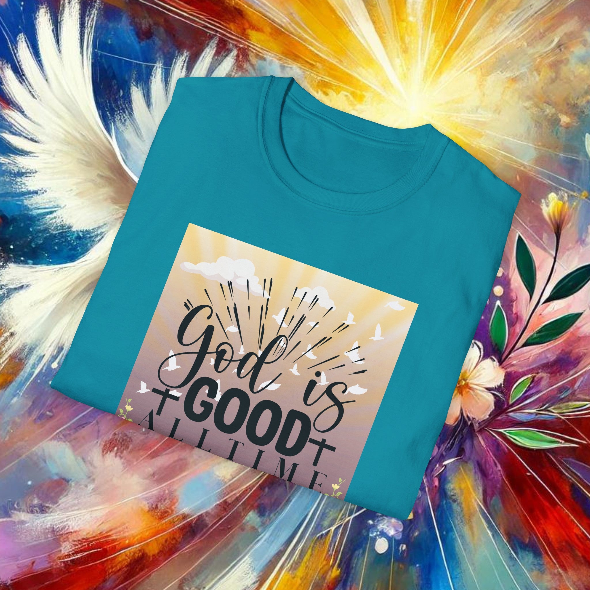 Good is Good All The Time T-Shirt