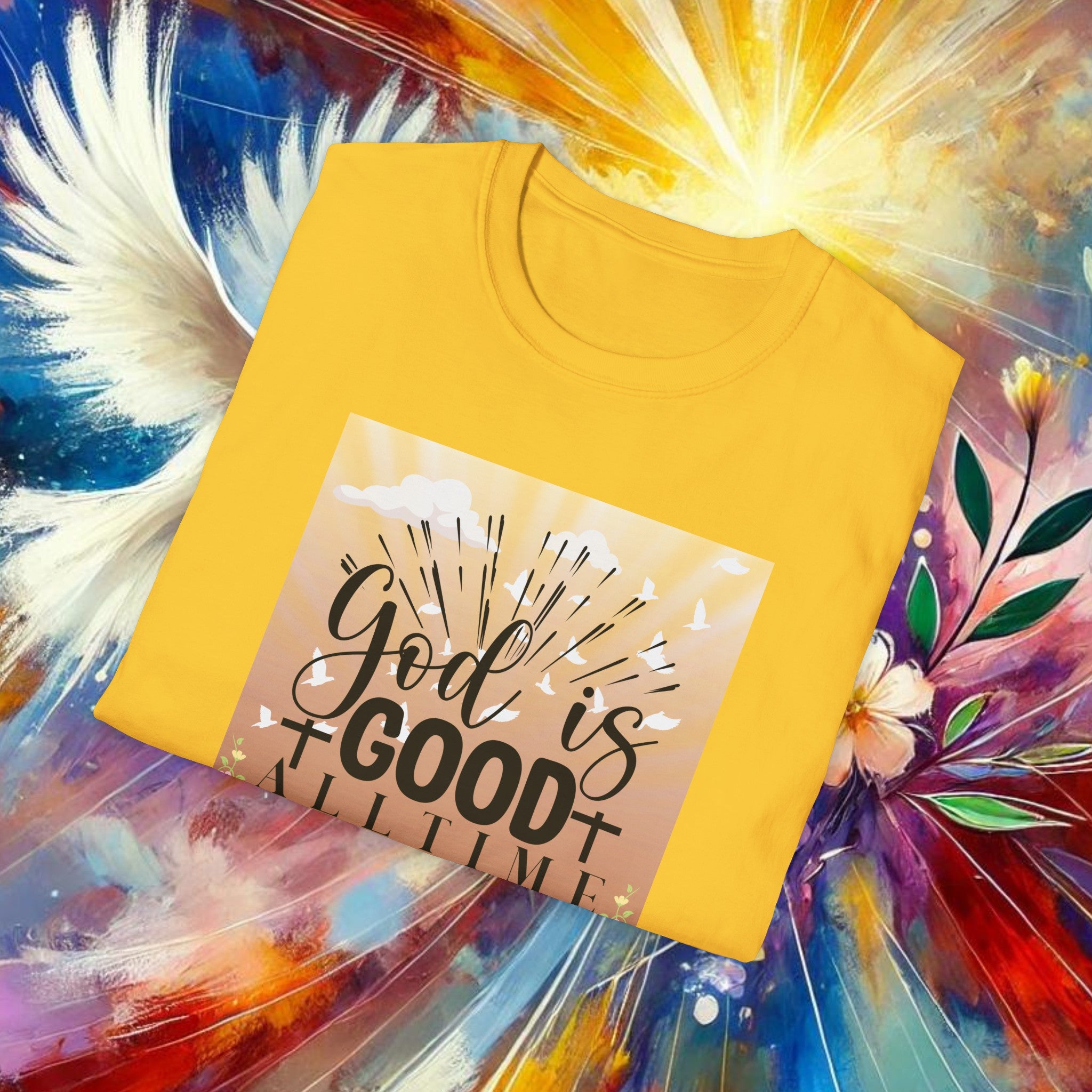 Good is Good All The Time T-Shirt