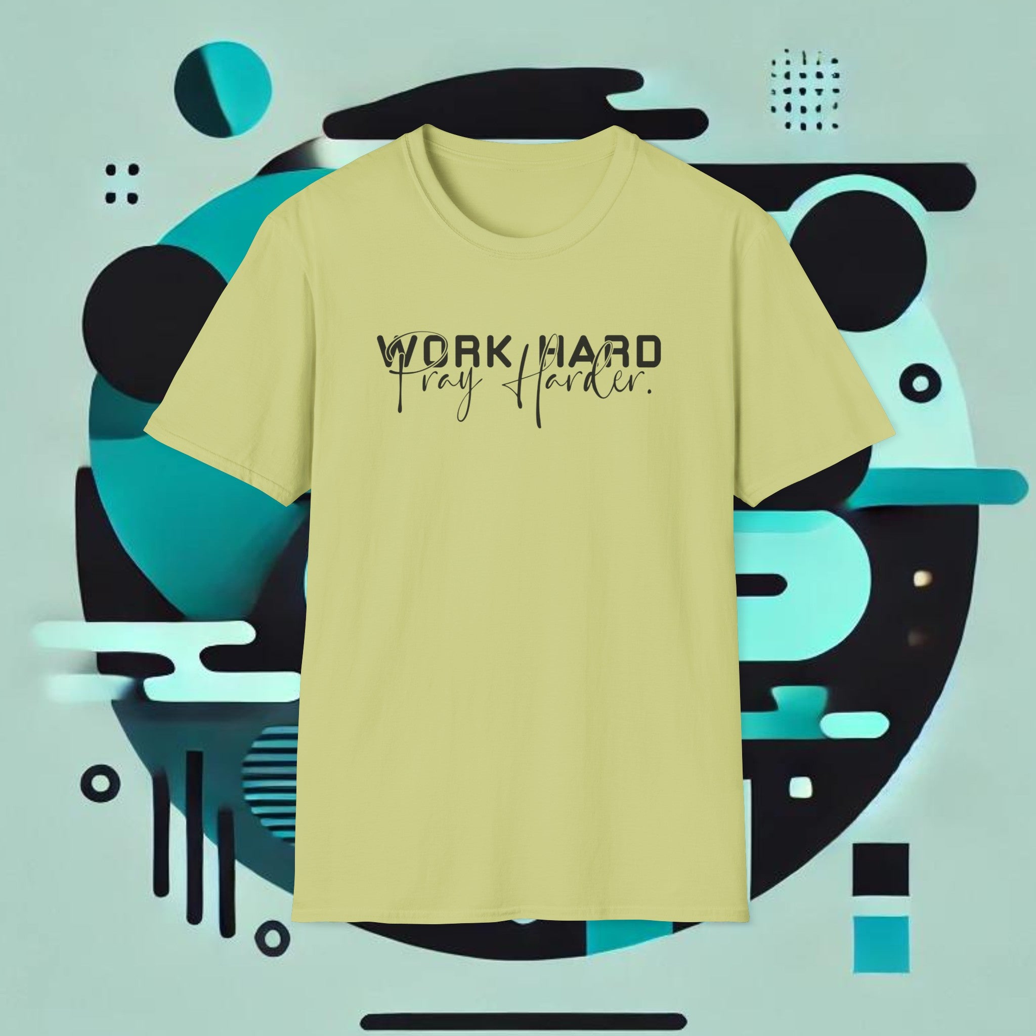 Work Hard Pray Harder T-Shirt – Unisex Soft-Style Comfort