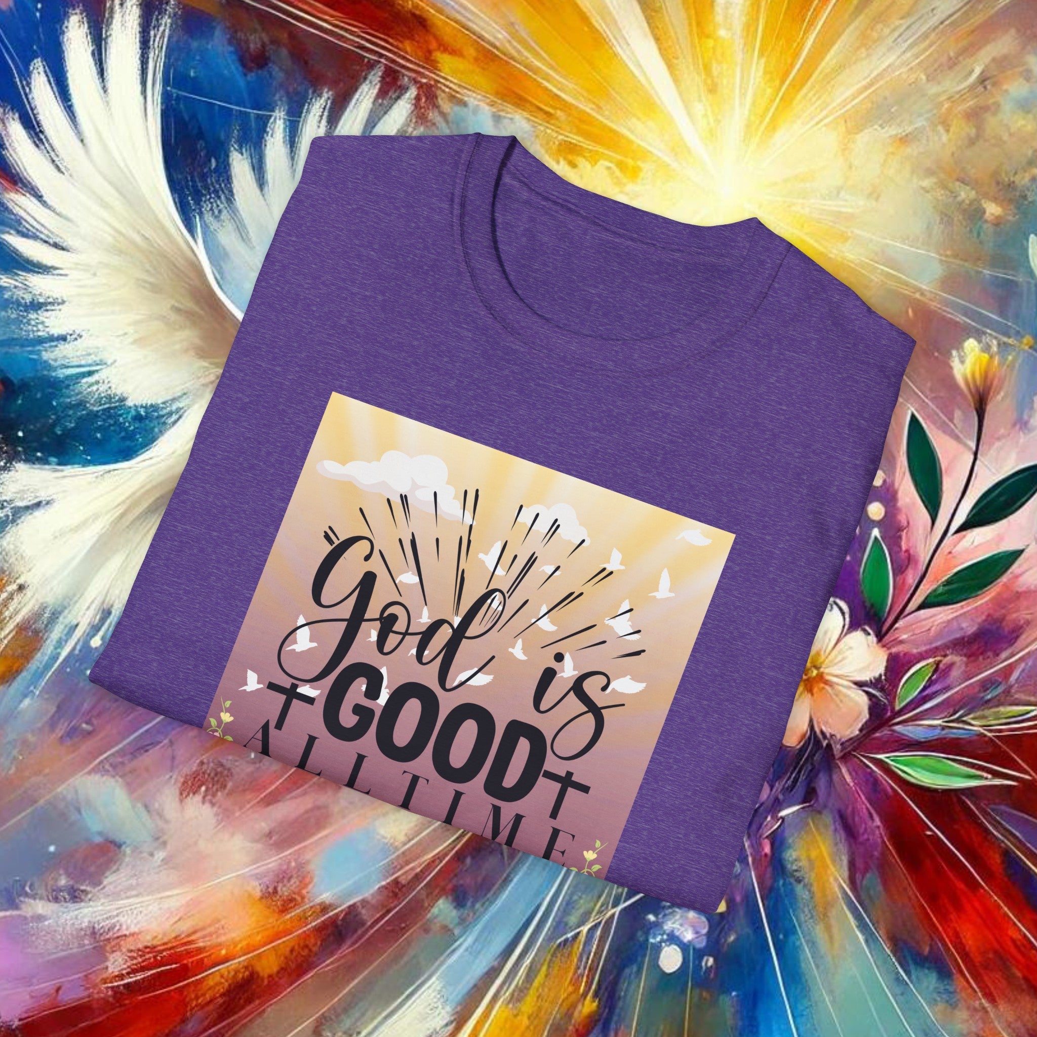 Good is Good All The Time T-Shirt