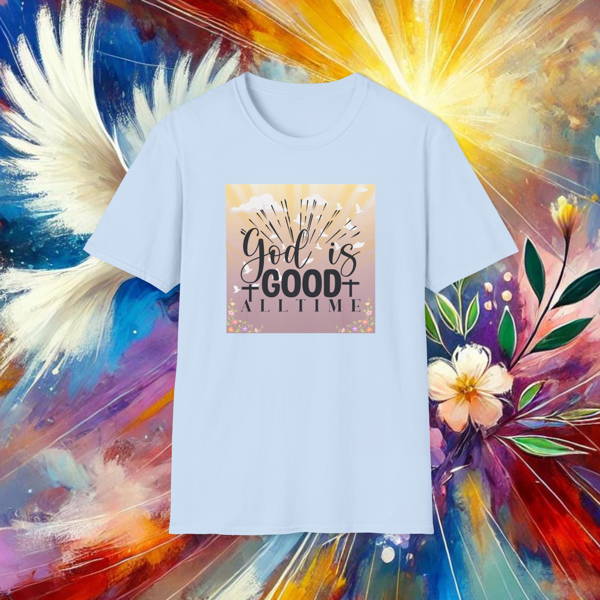 Good is Good All The Time T-Shirt