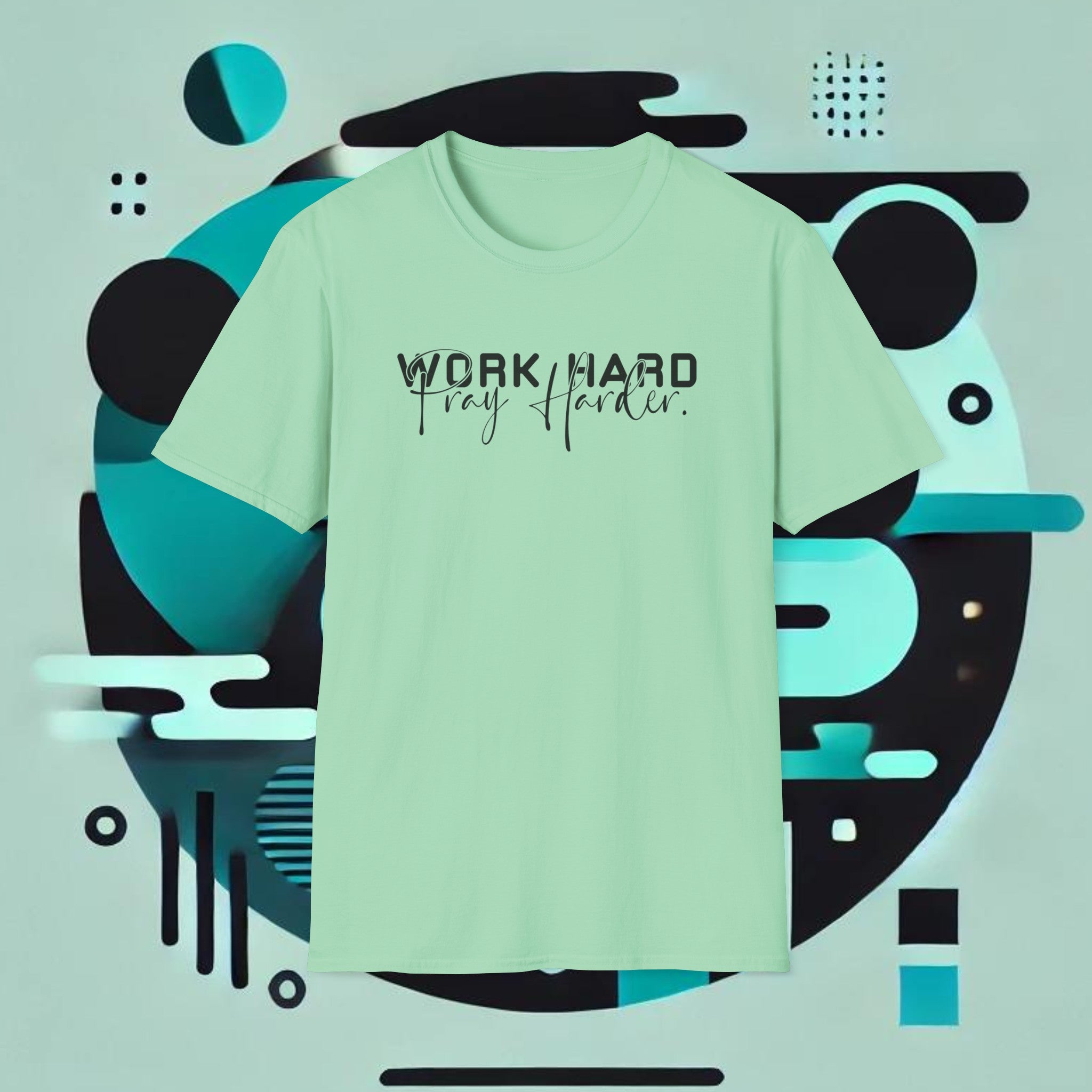 Work Hard Pray Harder T-Shirt – Unisex Soft-Style Comfort