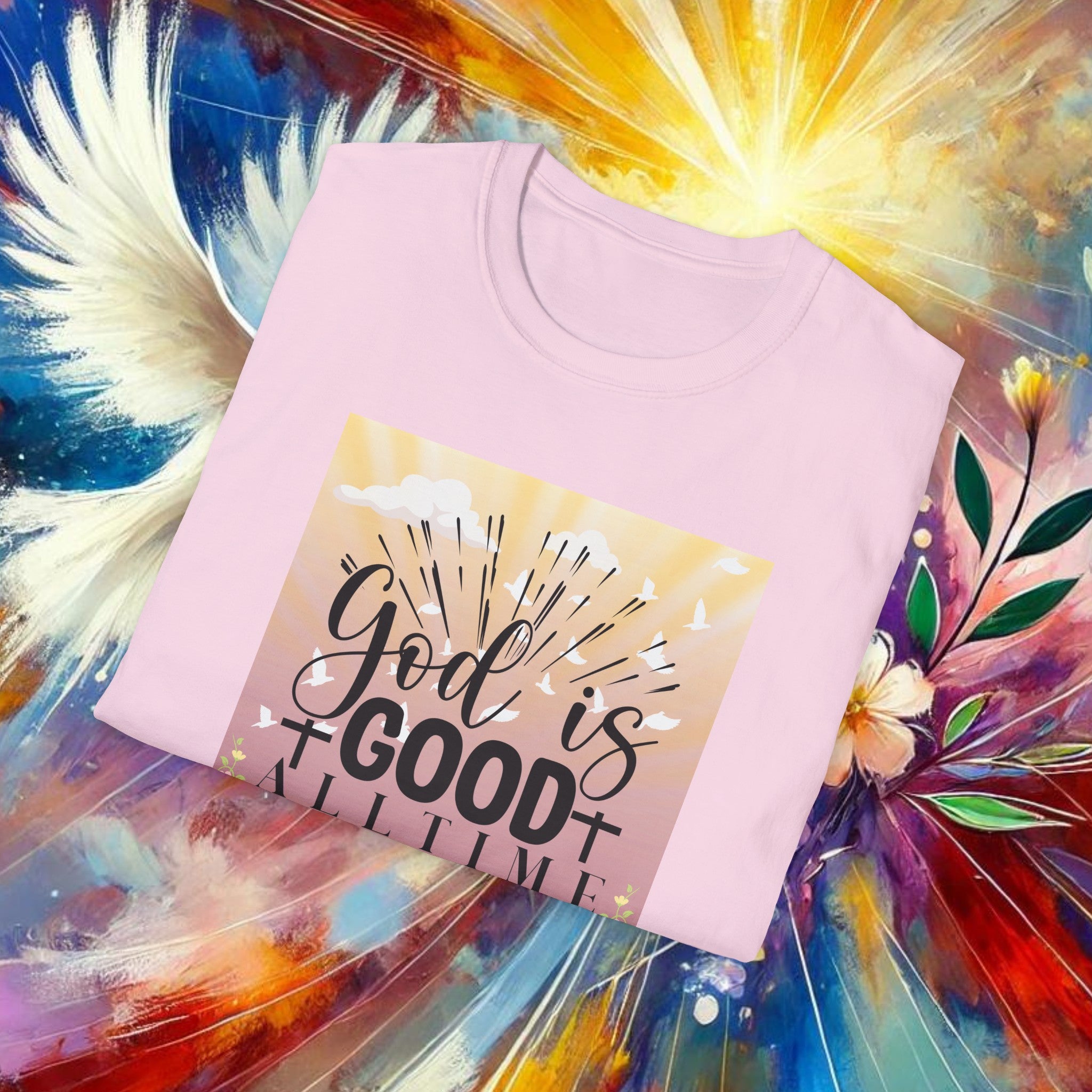 Good is Good All The Time T-Shirt